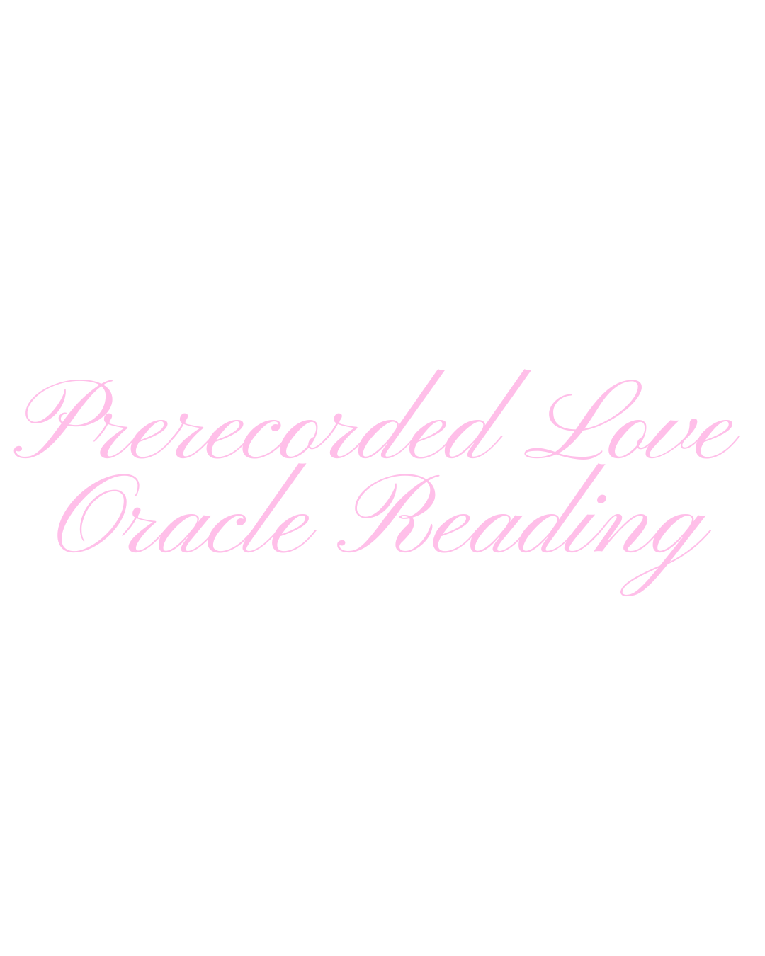 Pre-recorded Love Oracle Reading (15 Mins)